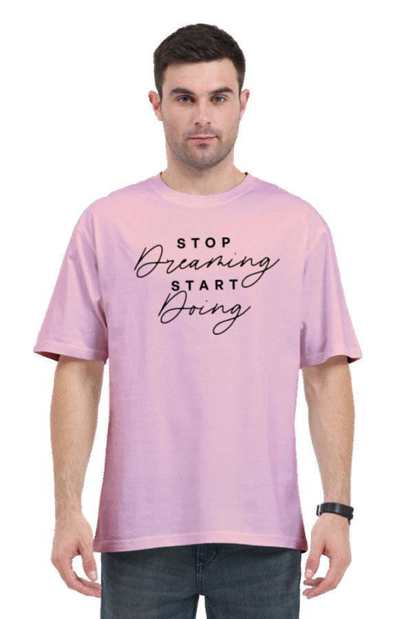 Stop Dreaming Start Doing Oversized Tshirt